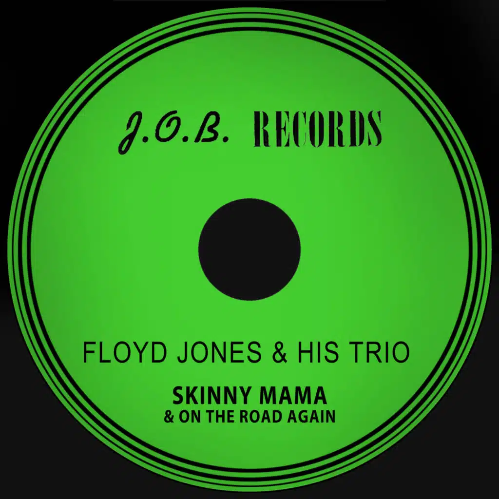 Skinny Mama / On The Road Again