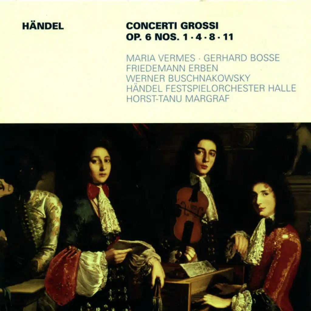 HANDEL, G.F.: Concerti Grossi - Op. 6, Nos. 1, 4, 8, 11 (Handel Festival Chamber Orchestra, Margraf)