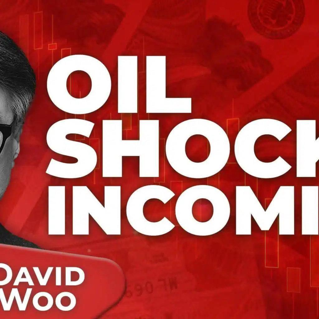 Oil to $120? Iran Could Trigger the Next Stock Market Shock | David Woo