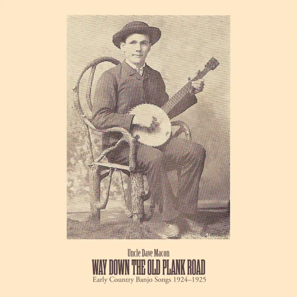Way Down the Old Plank Road - Early Country Banjo Songs 1924-1925