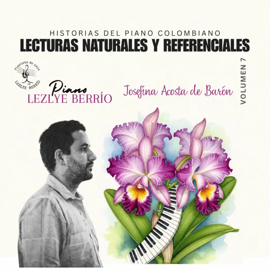 Historias del Piano Colombiano - Lecturas Naturales y Referenciales, Josefina Acosta de Barón, Vol. 7