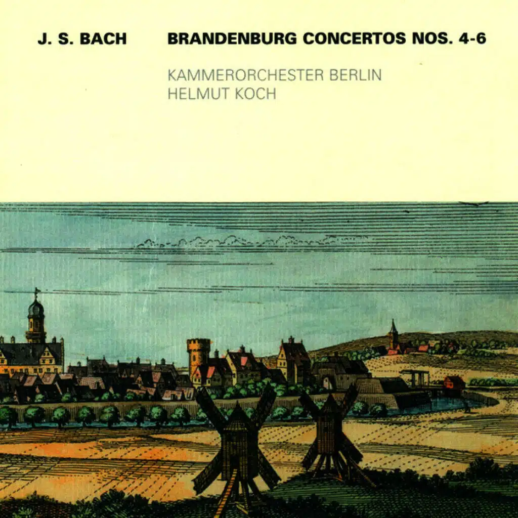 BACH, J.S.: Brandenburg Concertos Nos. 4-6 (Berlin Chamber Orchestra, Koch)