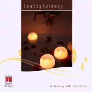 Chopin, Bartholdy, Ravel, Mozart, van Beethoven, Schubert & Schumann: Floating Harmony