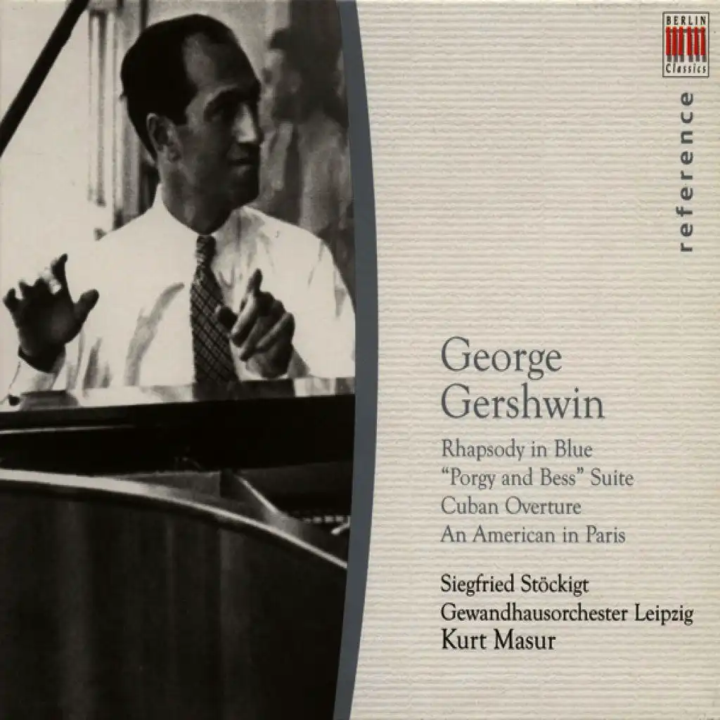 George Gershwin: Rhapsody in Blue / Porgy and Bess / Cuban Overture / An American in Paris (Stockigt, Leipzig Gewandhaus Orchestra, Masur)