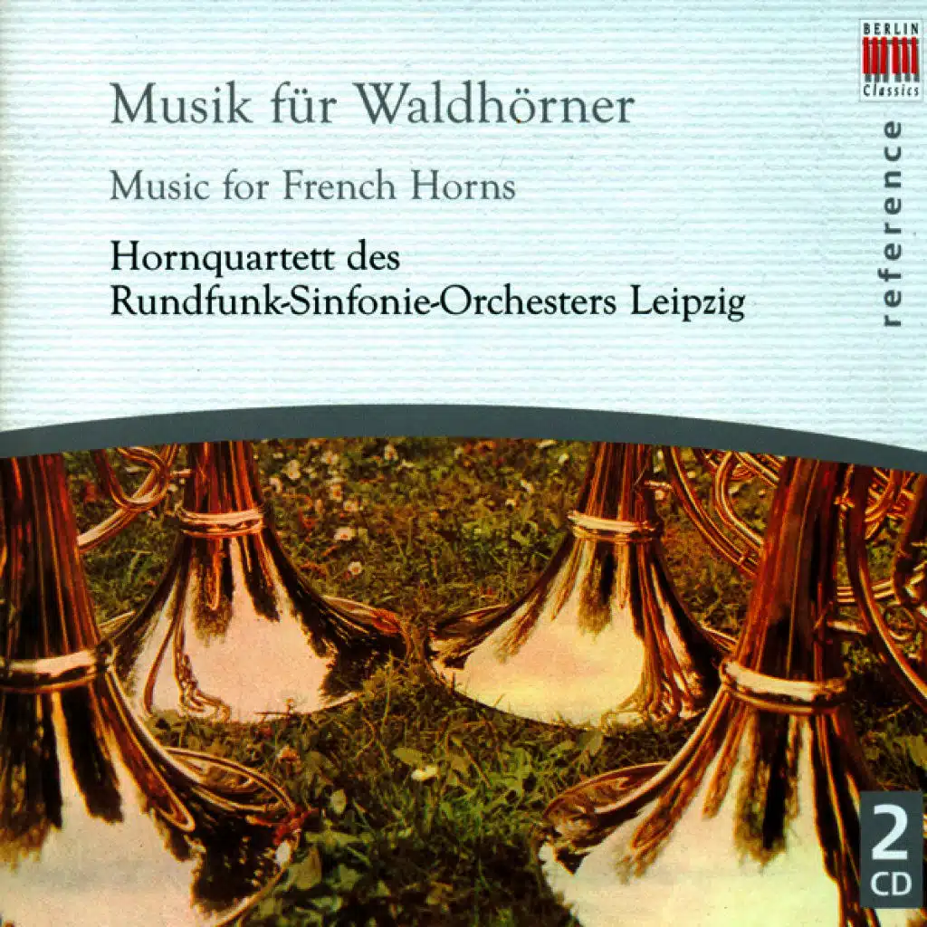 French Horn Music - FRANCK/ SCHEIN/ MOLTER/ HAYDN/ ROSSINI/ MENDELSSOHN/ SCHUBERT/ BRAHMS