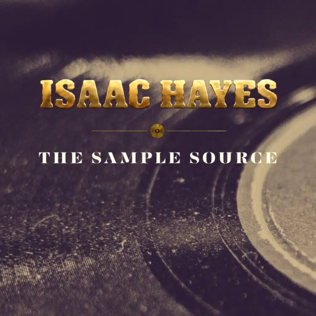Isaac Hayes: The Sample Source