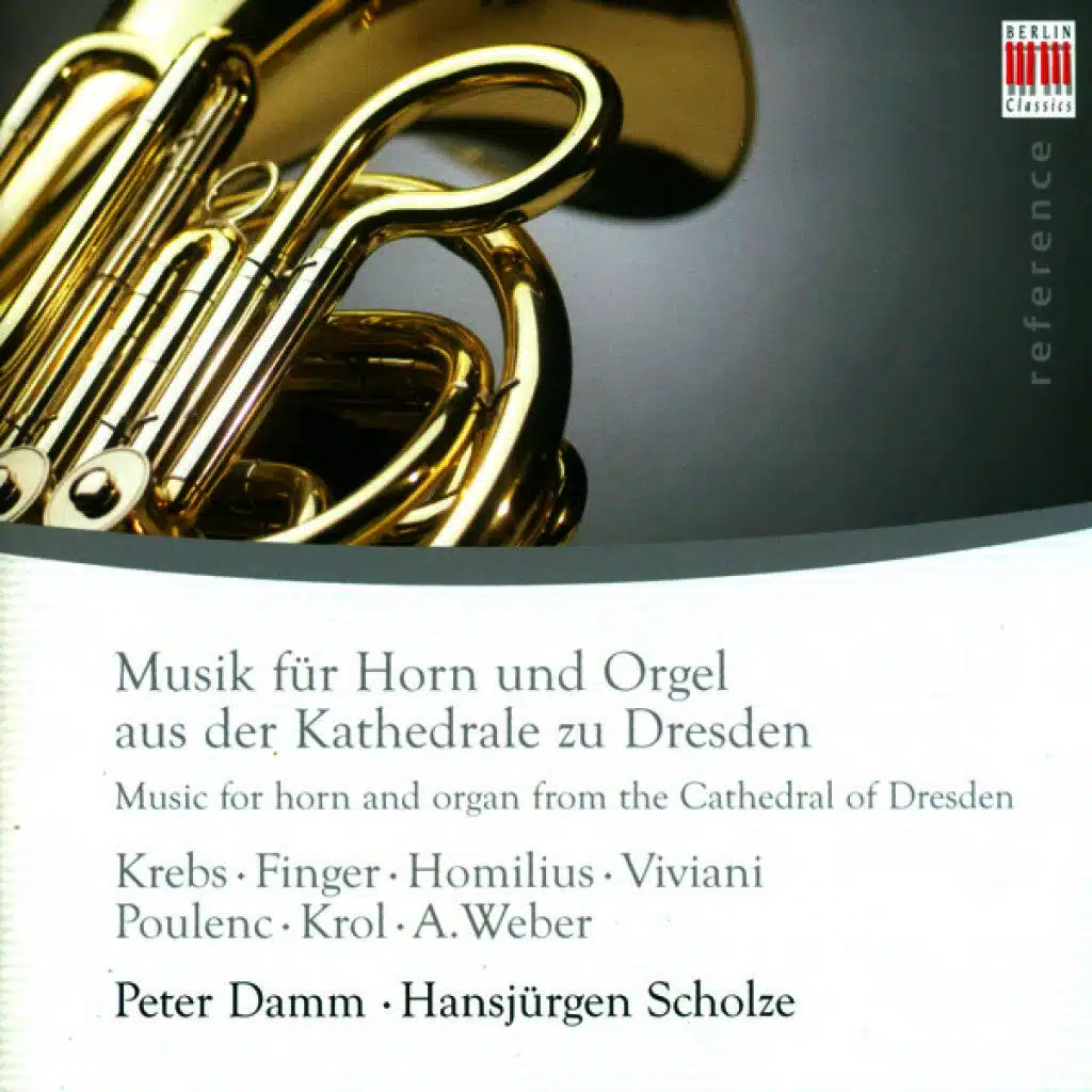 Horn Recital: Damm / Krebs / Finger / Homilius / Viviani / Poulenc / Krol / Weber