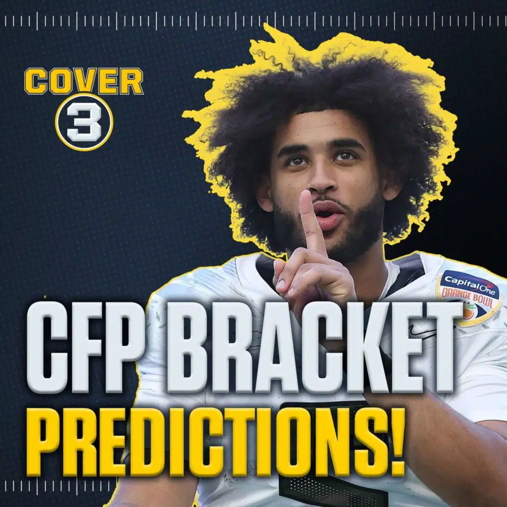 College Football Playoff Bracket Predictions + Which Top-25 Teams Will Finish The Season Unranked?