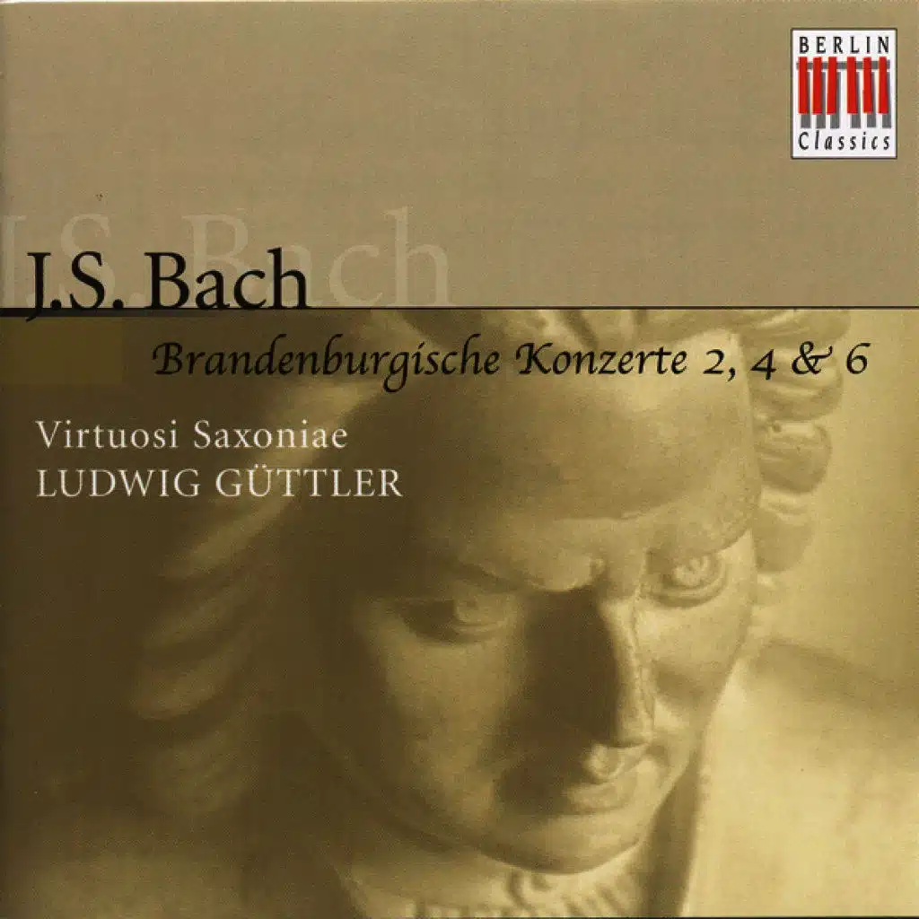 Johann Sebastian Bach: Brandenburg Concertos Nos. 2, 4, 6 (Virtuosi Saxoniae, Ludwig Güttler)