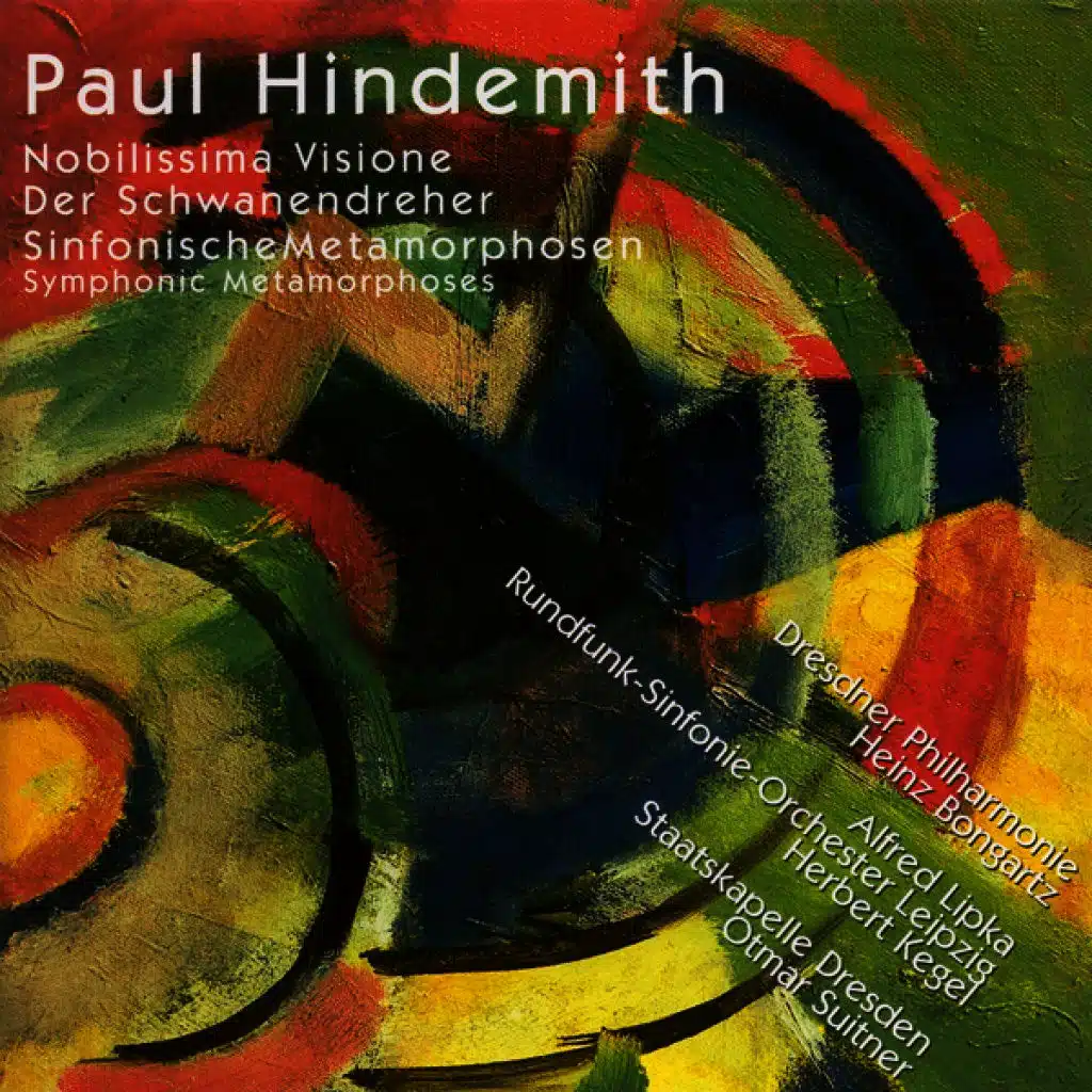 HINDEMITH, P.: Nobilissima visione / Der Schwanendreher / Symphonic Metamorphosis (Bongartz, Lipka, Kegel, Suitner)