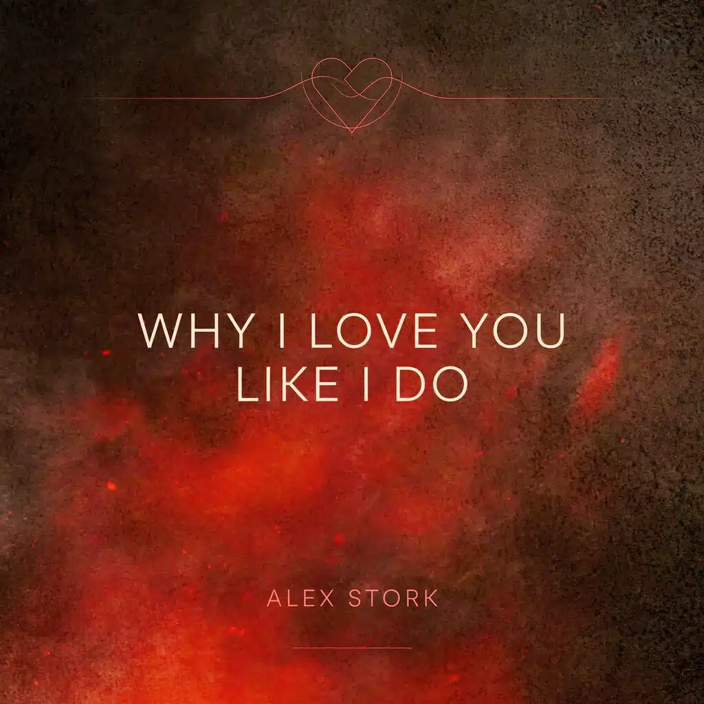 Why I Love You Like I Do