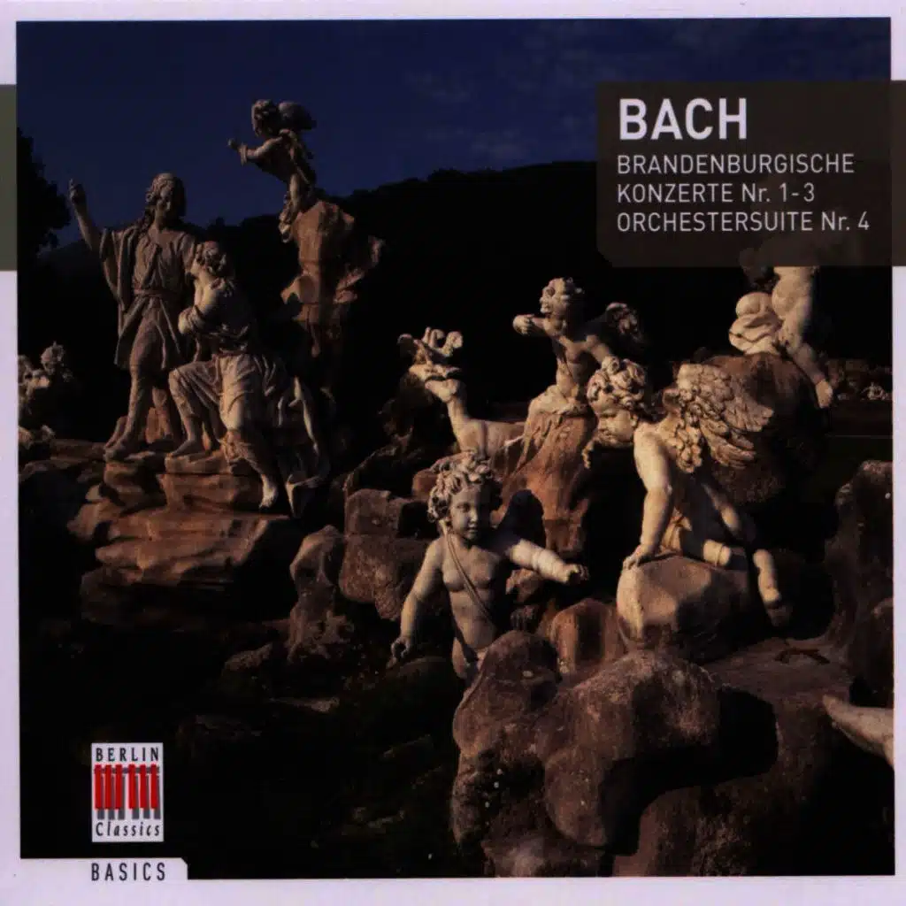 Bach: Orchestral Suite No. 4 & Brandenburg Concertos Nos. 1-3