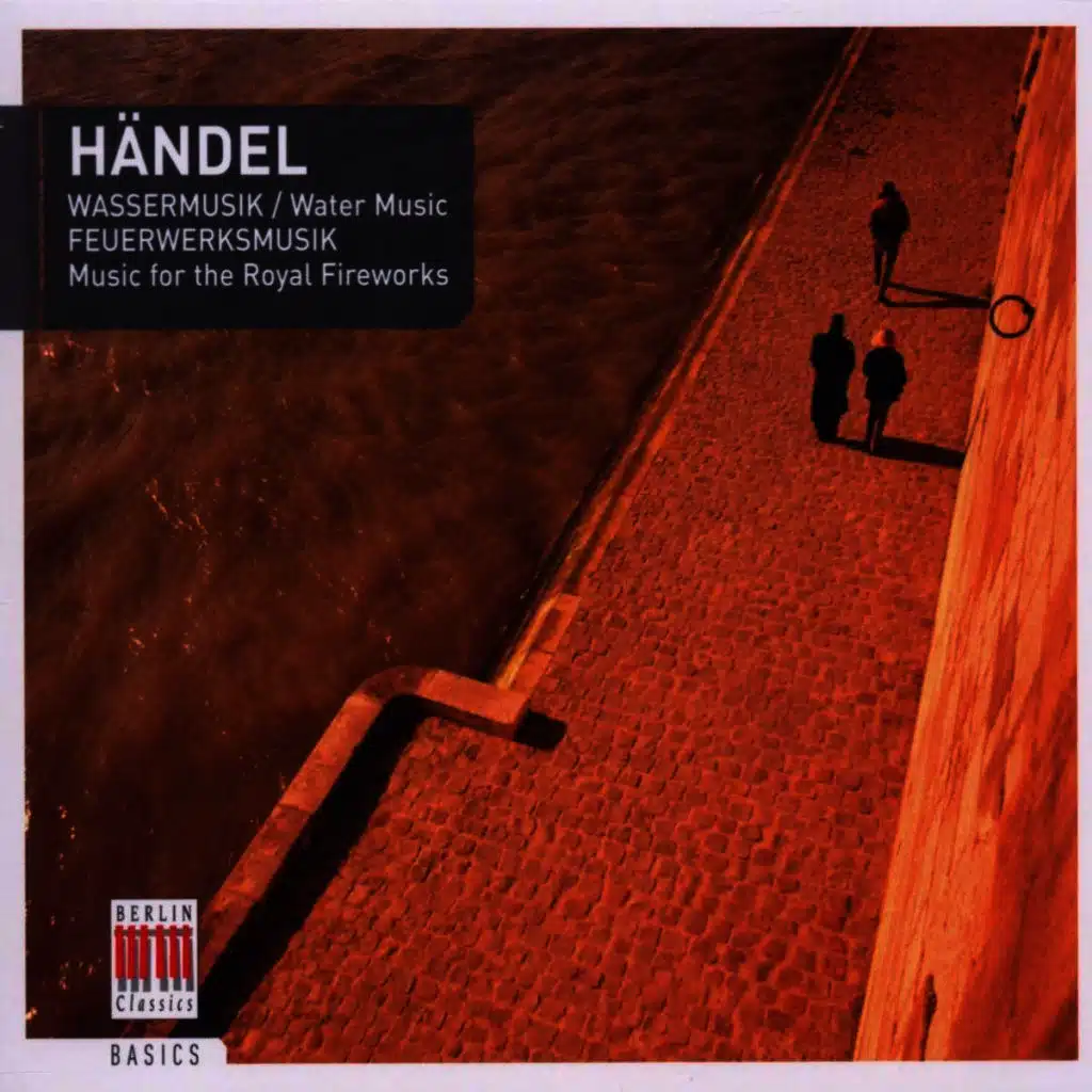 Händel: Water Music Suite Nos. 1-2 & Music for the Royal Fireworks