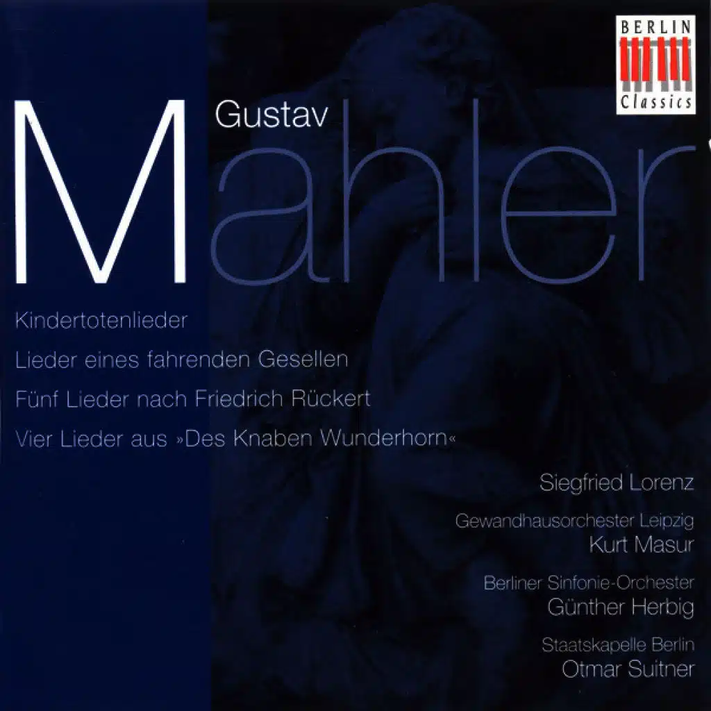 Mahler: Kindertotenlieder / Lieder eines fahrenden Gesellen / Ruckert-Lieder / Des Knaben Wunderhorn (Excerpts)