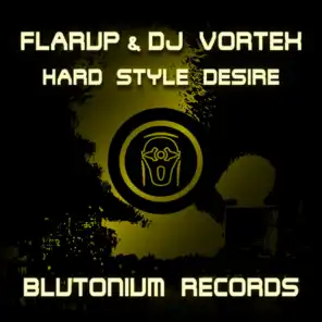 Hard Style Desire (Original Mix) [ft. DJ Vortex]