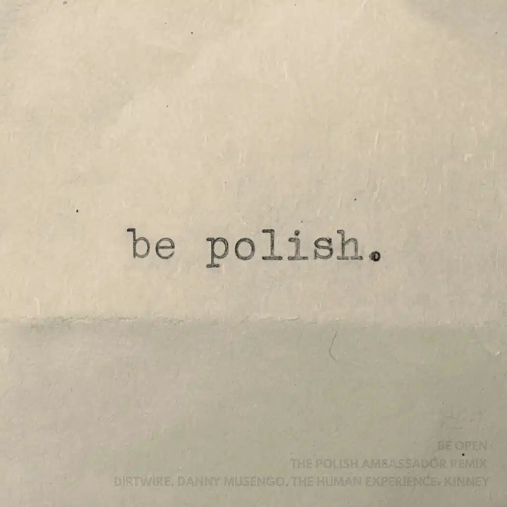 Be Open (The Polish Ambassador Remix)