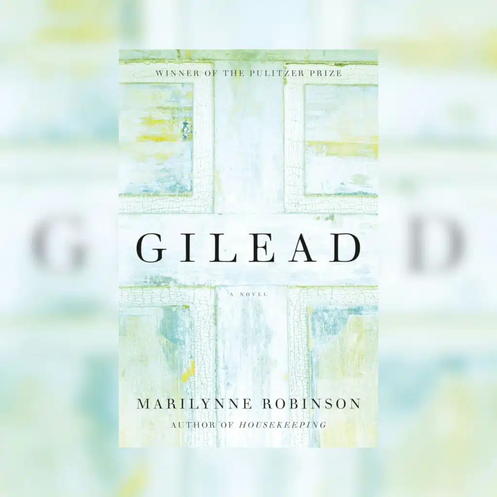 Gilead by Marilynne Robinson