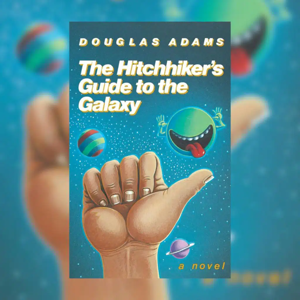The Hitchhiker's Guide to the Galaxy by Douglas Adams