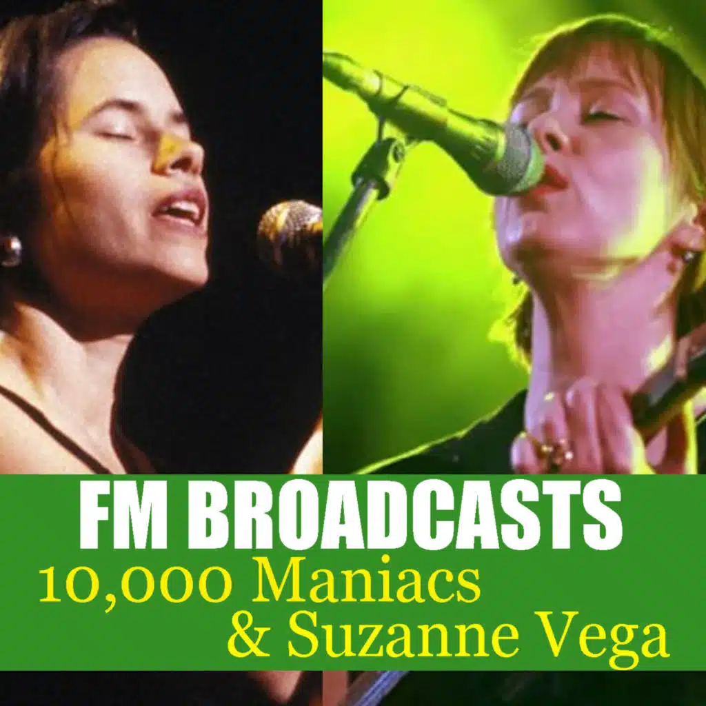 FM Broadcasts (10,000 Maniacs & Suzanne Vega Collection)