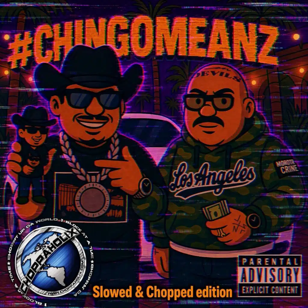 Chingomeanz (Slowed & Chopped)
