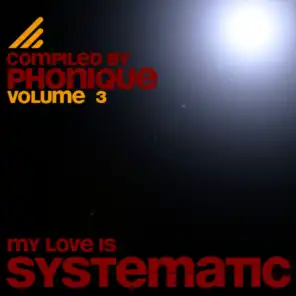 My Love Is Systematic, Vol. 3
