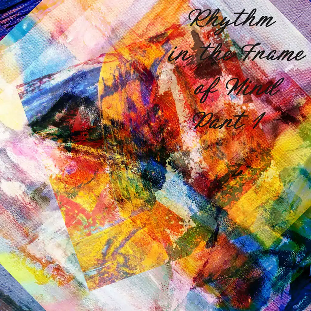 Rhythm in the frame of mind