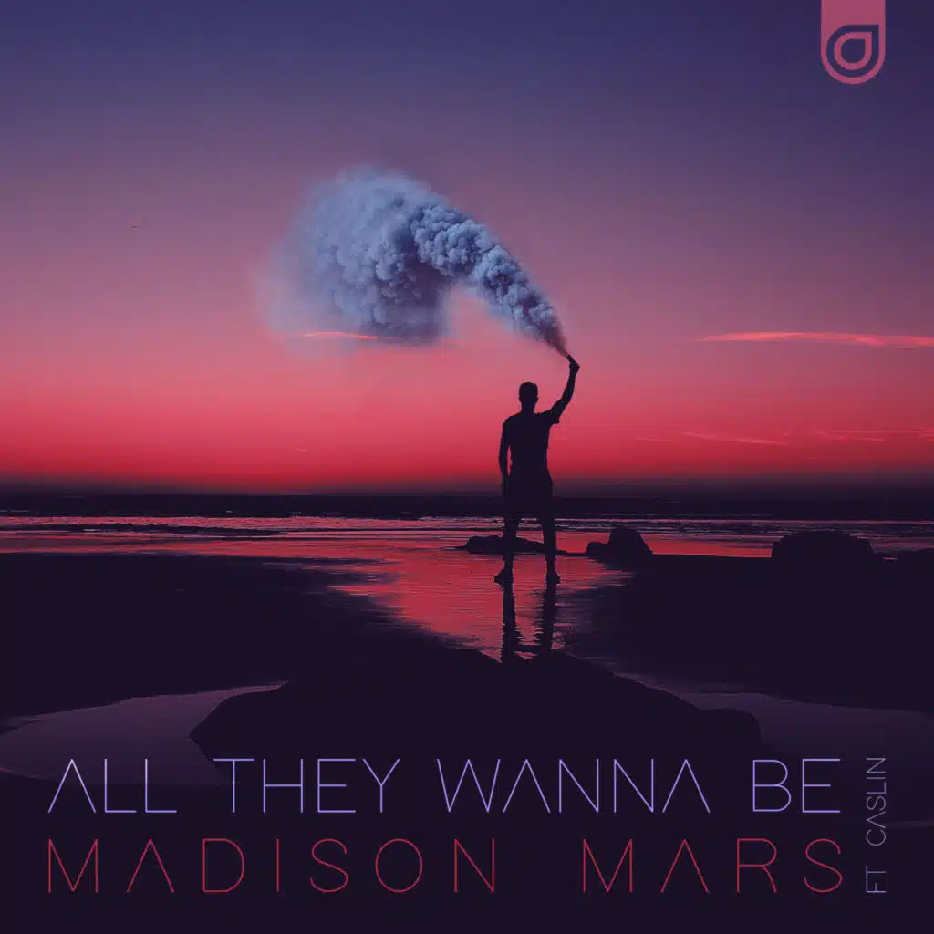 All They Wanna Be (feat. Caslin)
