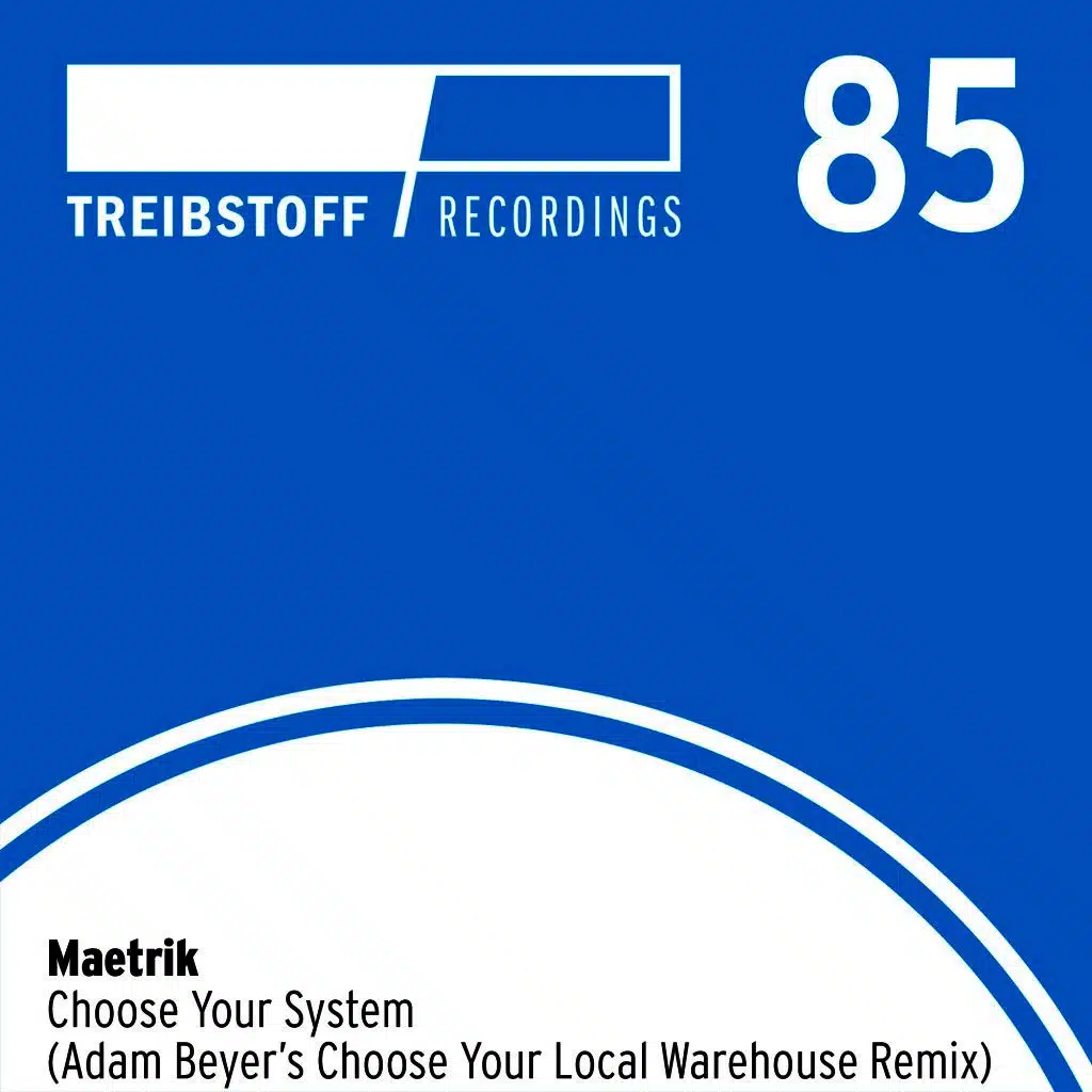 Choose Your System (Adam Beyer's "Choose Your Local Warehouse" Remix)
