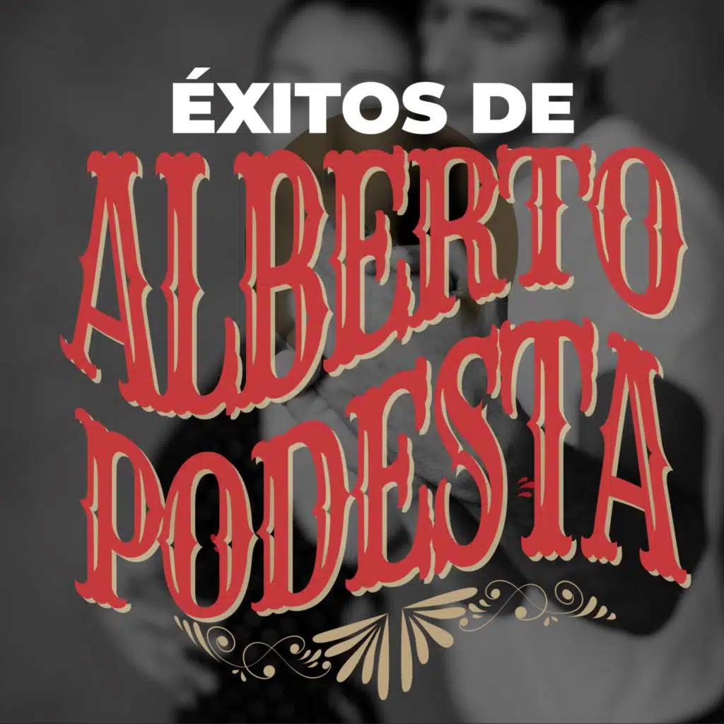 Éxitos De Alberto Podestá