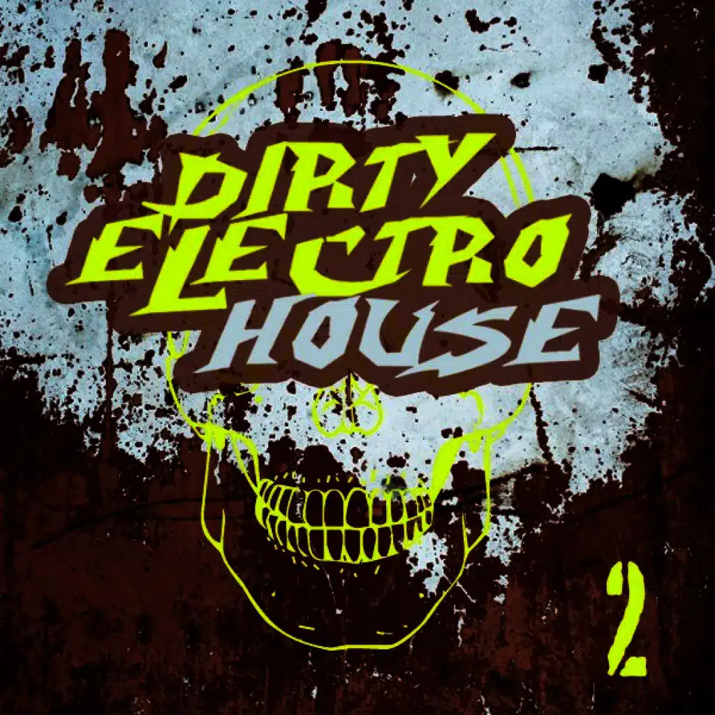 Dirty Electro House 2