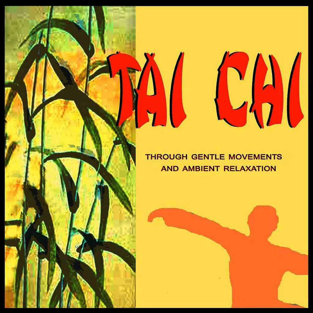 Tai Chi - Through Gentle Movements and Ambient Relaxation
