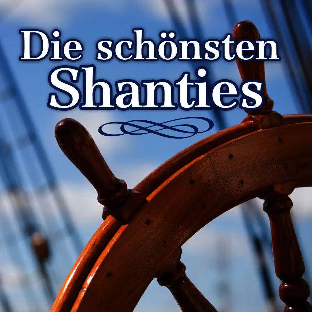 Die Schönsten Shanties
