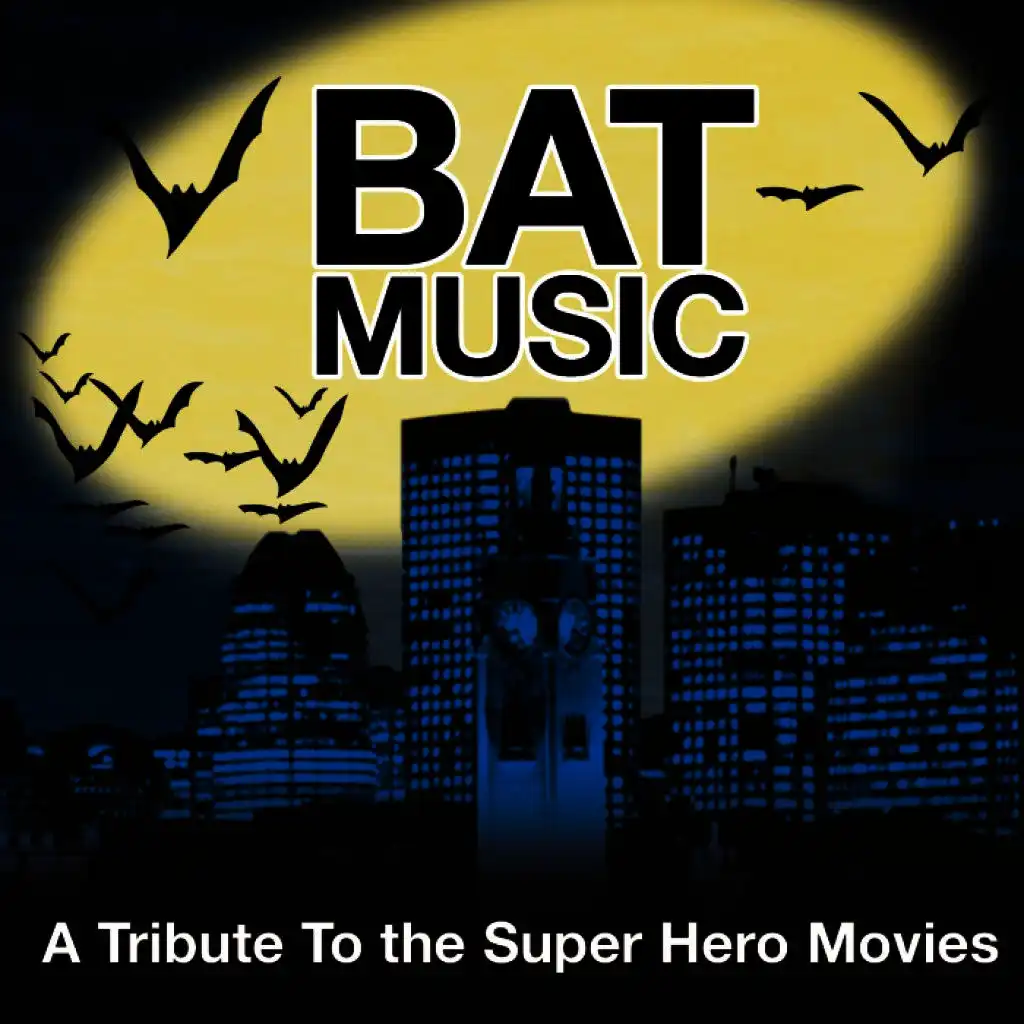 Bat Music - A Tribute to the Super Heroe Movies