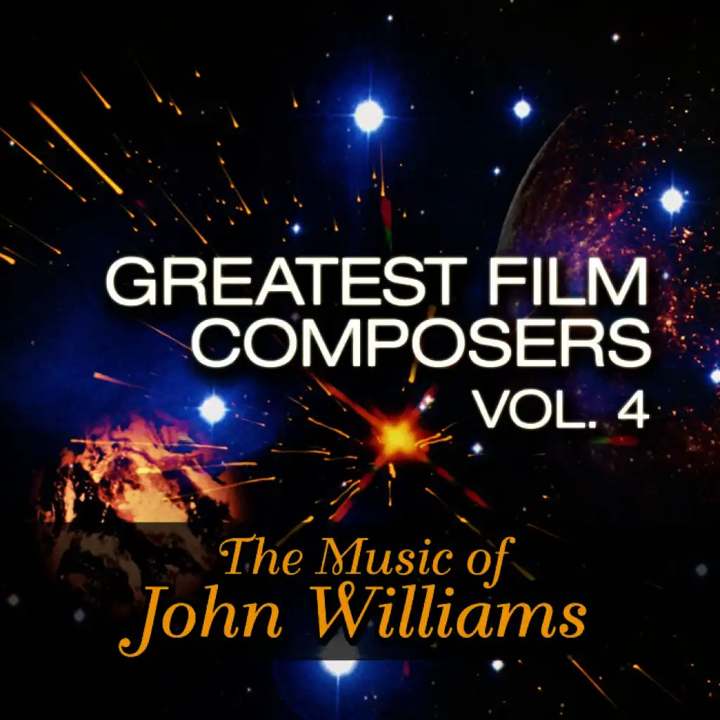 Greatest Film Composers Vol. 4 - The Music of John Williams