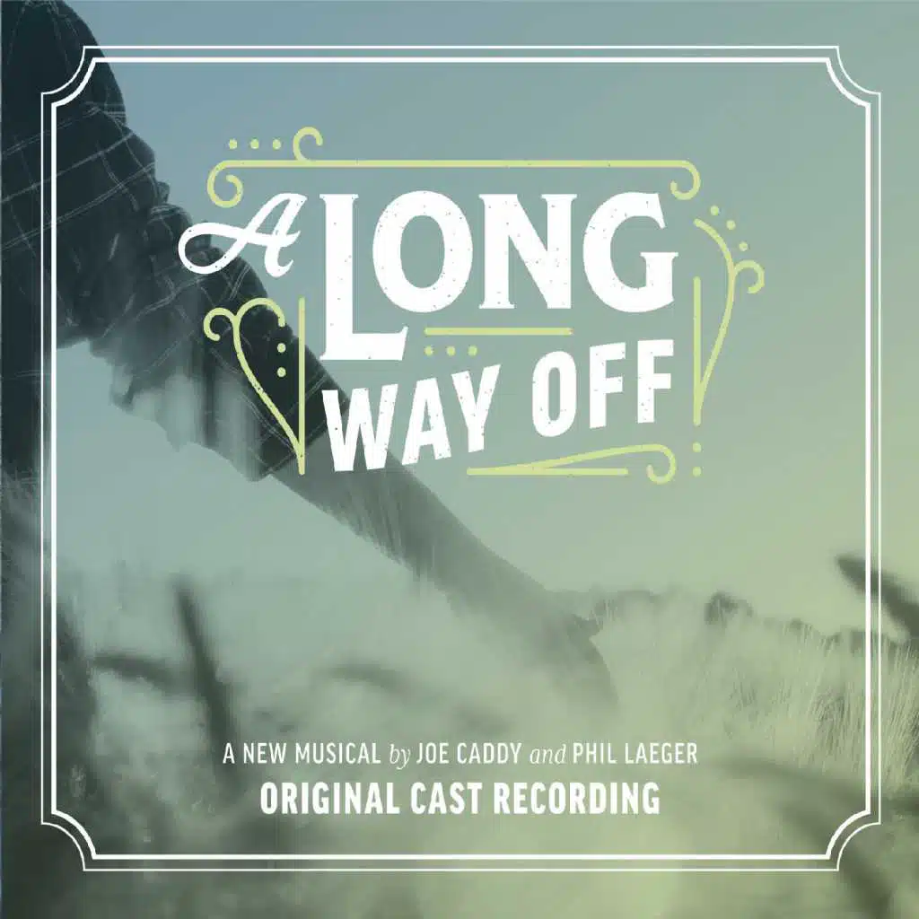 A Long Way Off (Original Cast Recording)