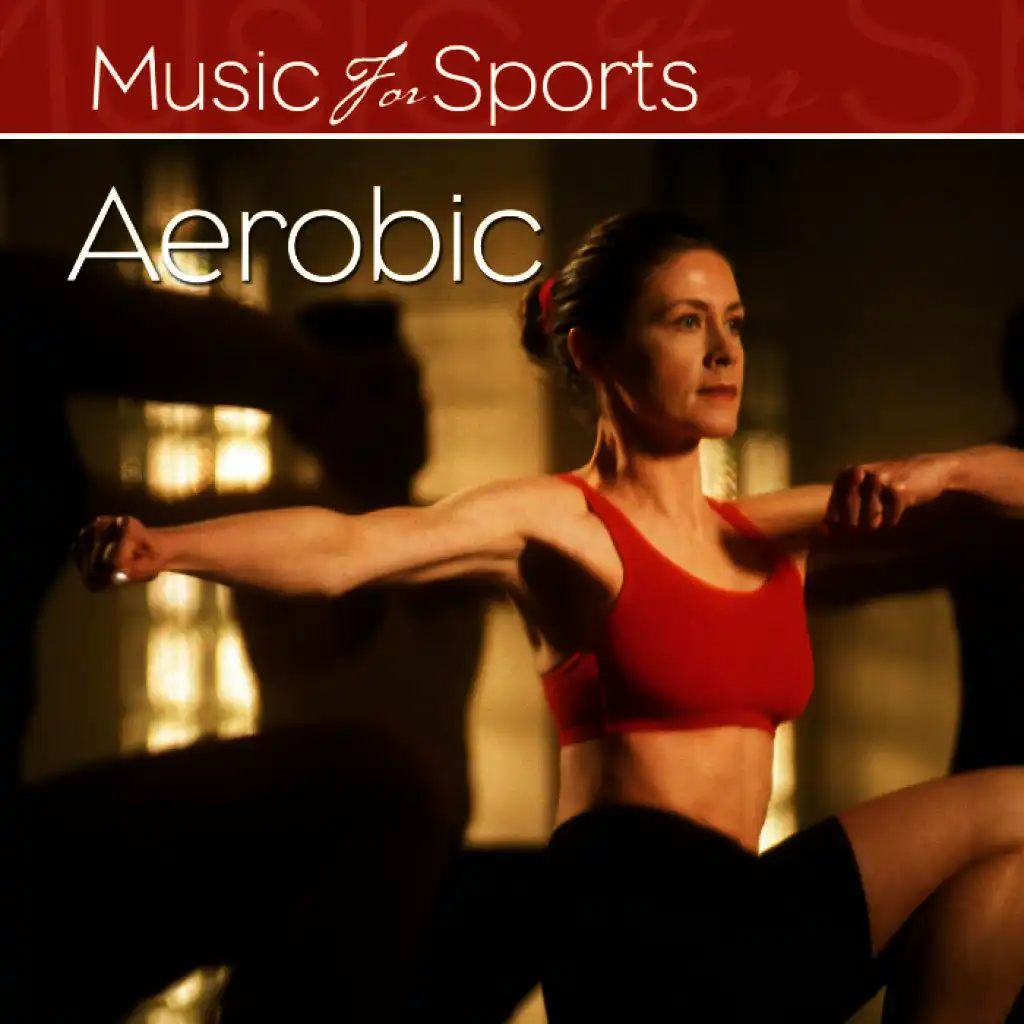 Music for Sports: Aerobic (128 - 150 Bpm)