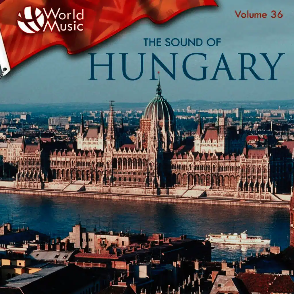 World Music Vol. 36: The Sound of Hungary