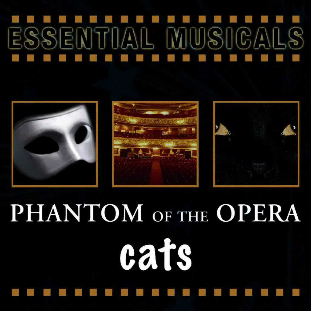 Essential Musicals: Phantom of the Opera & Cats