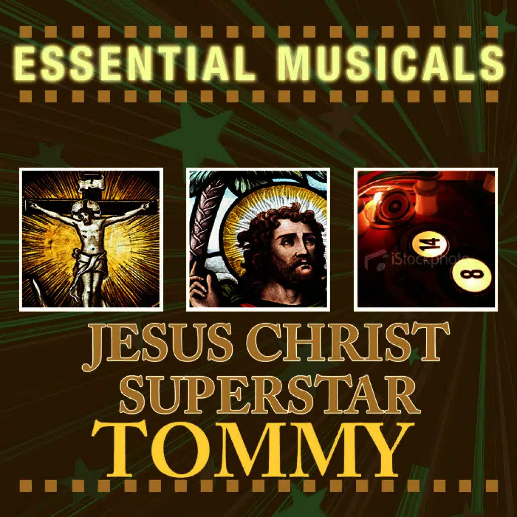Essential Musicals: Jesus Christ Superstar & Tommy