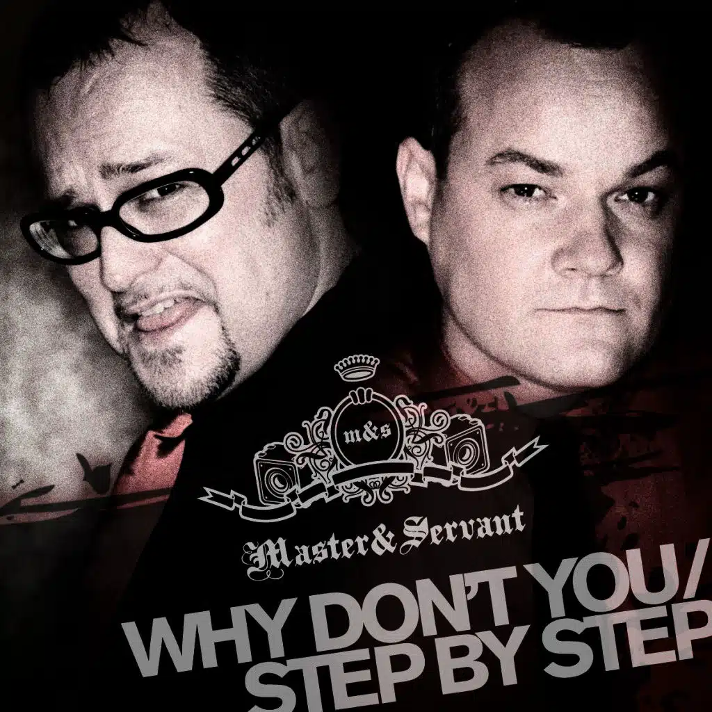 Step by Step / Why Don't You (Suck My Fu**ing Dick)