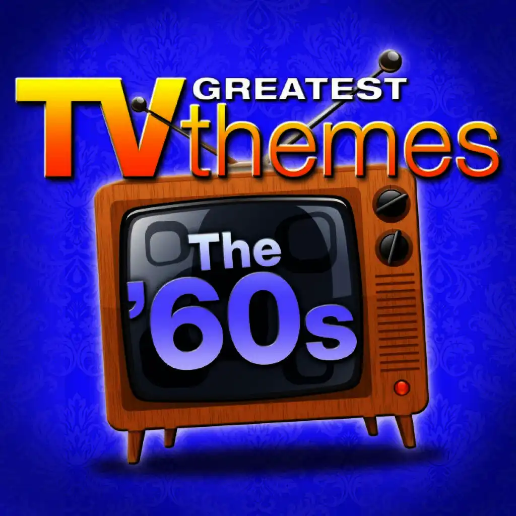 Greatest TV Themes: The 60s