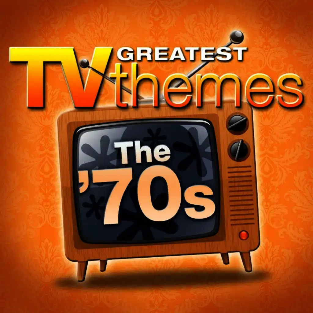 Greatest TV Themes: The 70s