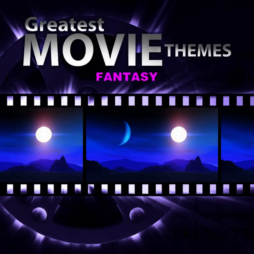 Greatest Movie Themes: Fantasy