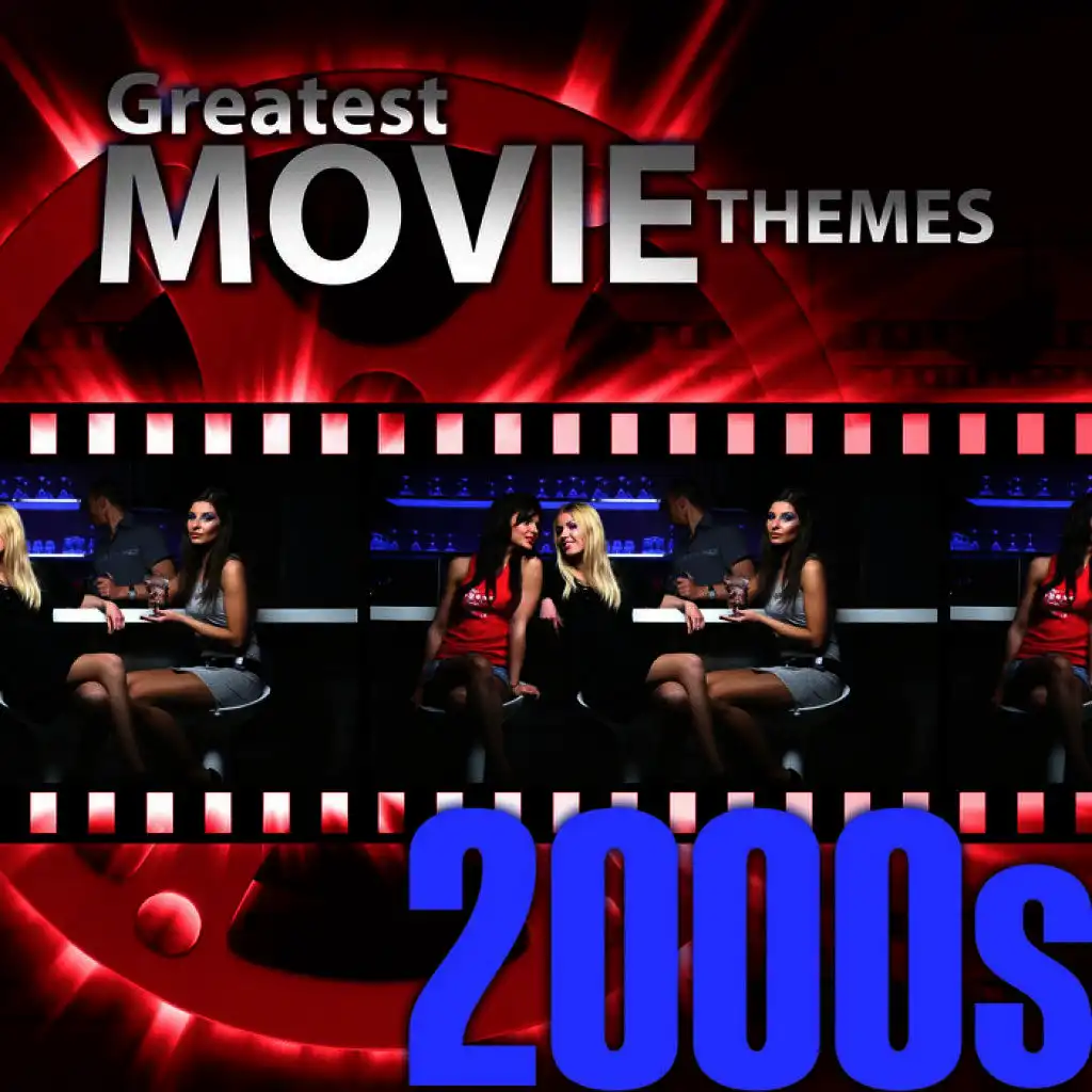 Greatest Movie Themes: 2000's