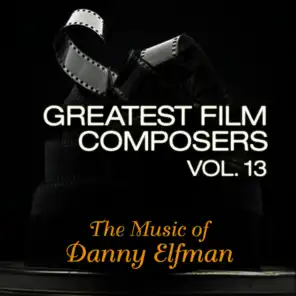 Greatest Film Composers Vol. 13 - The Music of Danny Elfman