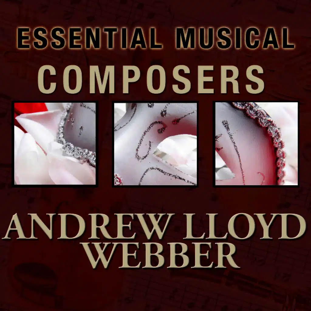 Essential Musical Composers: Andrew Lloyd Webber