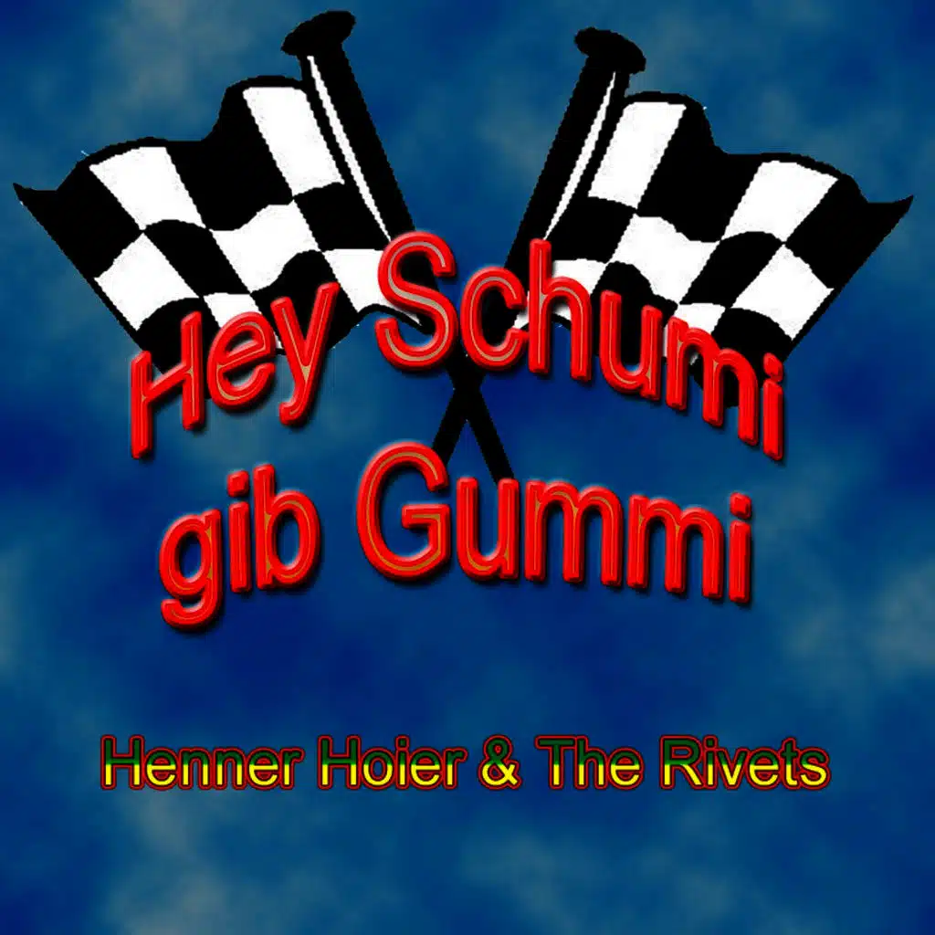 Hey Schumi gib Gummi