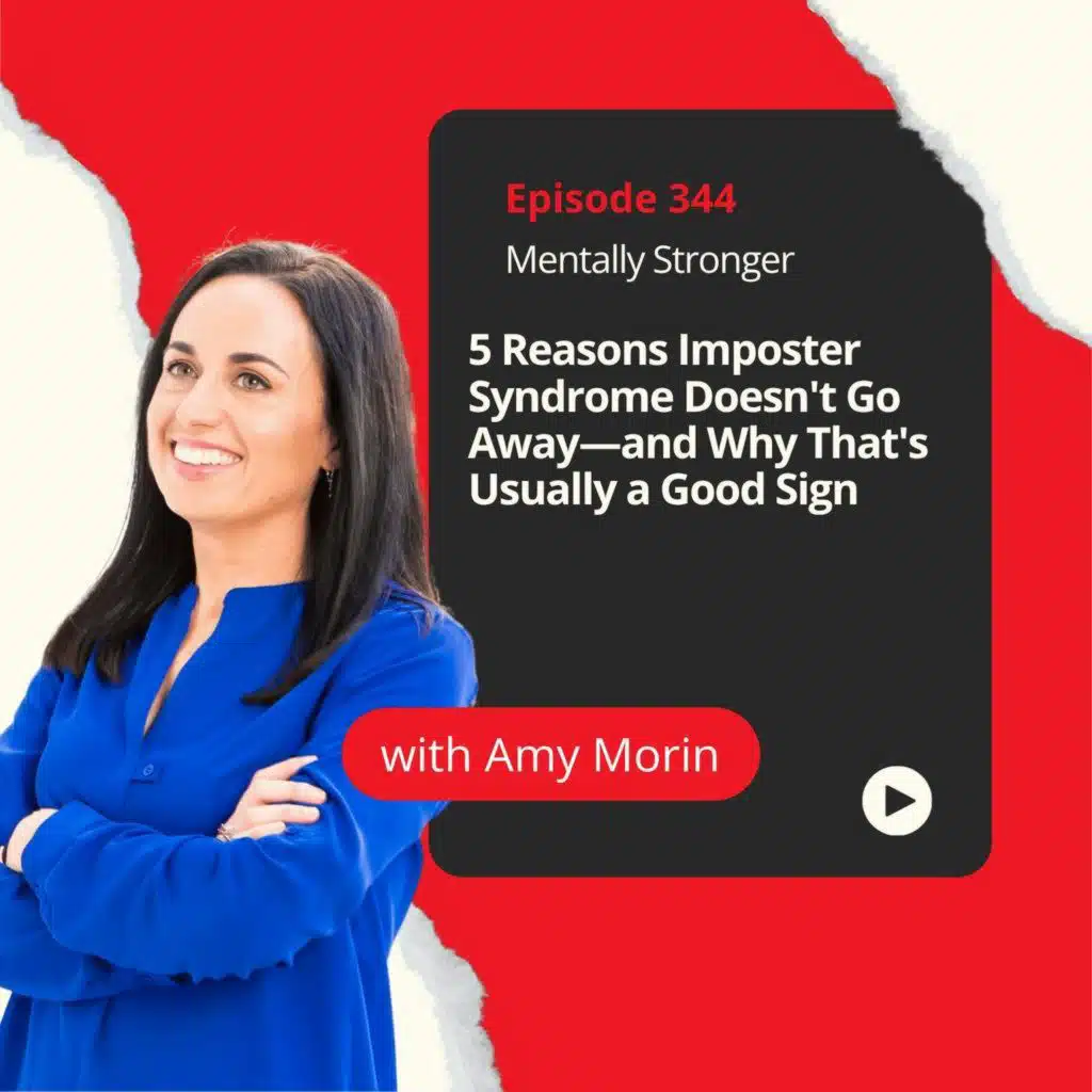 344 — 5 Reasons Imposter Syndrome Doesn't Go Away (And Why That's Usually a Good Sign)