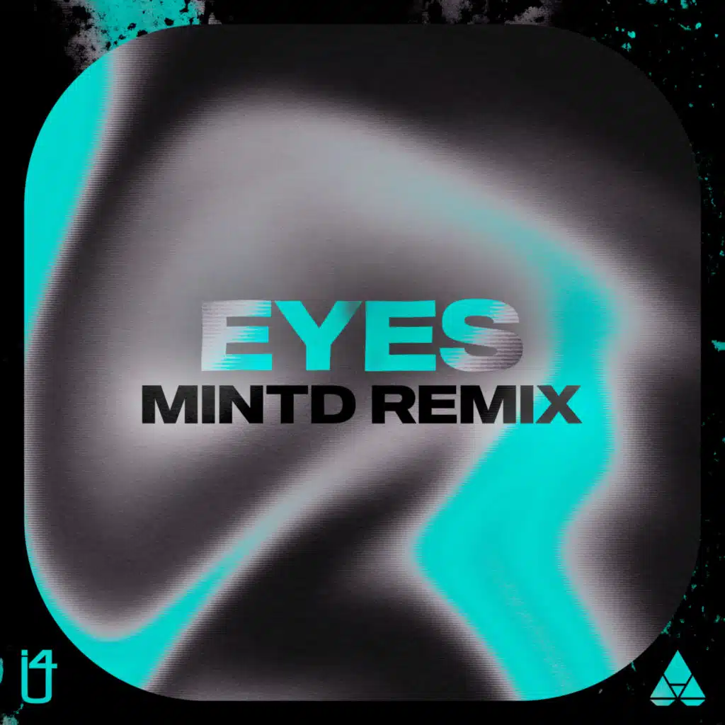 Eyes (Mintd Remix)