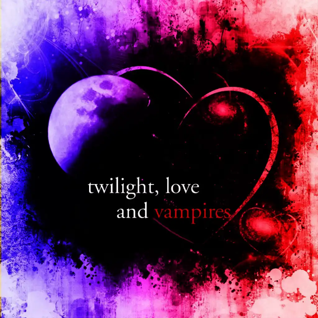 Twilight, Love & Vampires